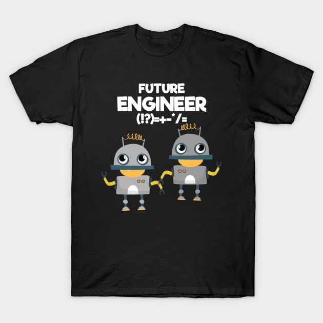 Future engineer with robots T-Shirt by Shirtttee